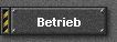 Betrieb